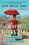Kao Kalia Yang, Kao Kalia Yang - Where Rivers Part