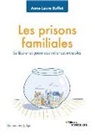 Anne Laure Buffet, Anne-Laure Buffet - Les prisons familiales : se libérer et guérir des violences invisibles