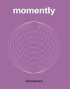 Zach Savich - Momently