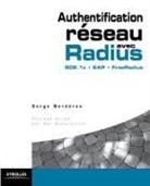 Serge Bordères, Borderes Serge, Serge Bordres - Authentification réseau avec Radius : 802.1x, EAP, FreeRadius