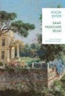 Samipasazade Sezai - Kücük Seyler - Günümüz Türkcesiyle Türk Edebiyati Klasikleri
