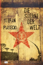 Stefan Boucher Stefan Piasecki, Stefan Boucher Stefan Piasecki - Die Sterne der Welt (Roman. Broschur. Buchhandelsausg. m. 48 Bildern)