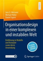 Michael Heike, Jens O. Meissner, Daniel Sigrist - Organisationsdesign in einer komplexen und instabilen Welt, m. 1 Buch, m. 1 E-Book
