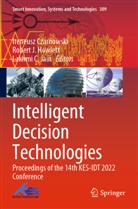 Lakhmi C Jain, Ireneusz Czarnowski, Robert J. Howlett, Robert J Howlett, Lakhmi C. Jain - Intelligent Decision Technologies