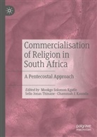 Chammah J Kaunda, Sello Jonas Thinane, Chammah J. Kaunda, Mookgo Solomon Kgatle, Jonas Sello Thinane, Jonas Sello Thinane... - Commercialisation of Religion in South Africa