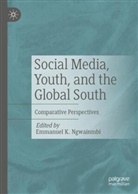 Emmanuel K Ngwainmbi, Emmanuel K Ngwainmbi - Social Media, Youth, and the Global South