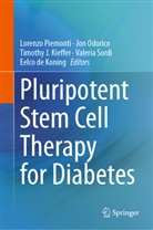 Eelco de Koning, Timothy J Kieffer et al, Timothy J Kieffer Kieffer et al, Timothy J . Kieffer, Timothy J . Kieffer Kieffer, Jon Odorico... - Pluripotent Stem Cell Therapy for Diabetes