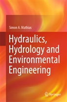 Simon A Mathias, Simon A. Mathias - Hydraulics, Hydrology and Environmental Engineering