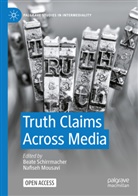 Mousavi, Nafiseh Mousavi, Beate Schirrmacher - Truth Claims Across Media