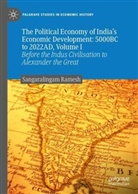Sangaralingam Ramesh - The Political Economy of India's Economic Development: 5000BC to 2022AD, Volume I