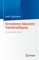 Frank E Eyetsemitan, Frank E. Eyetsemitan - Verstorbenen-fokussierte Trauerbewältigung