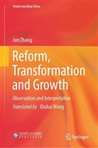 Jun Zhang - Reform, Transformation and Growth