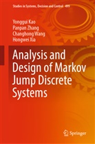 Yonggui Kao, Changhong Wang, Changhong et al Wang, Hongwei Xia, Panpan Zhang - Analysis and Design of Markov Jump Discrete Systems