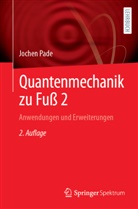 Pade, Jochen Pade - Quantenmechanik zu Fuß 2
