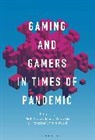 Krzysz Chmielewski, Jakub Majewski, Piotr Siuda, Krzysztof Chmielewski, Jakub Majewski, Piotr Siuda - Gaming and Gamers in Times of Pandemic
