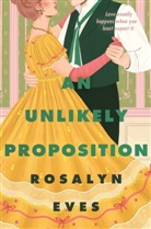 Rosalyn Eves - An Unlikely Proposition