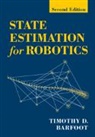 Timothy D. Barfoot, Timothy D. (University of Toronto) Barfoot, Barfoot Timothy D. - State Estimation for Robotics