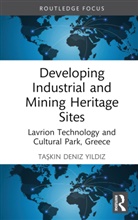 Taskin Deniz Yildiz, Taskin Deniz (Adana Science and Technology Yildiz, Taşkın Deniz Yıldız, Taskn Deniz (Adana Science and Technology Un Yldz - Developing Industrial and Mining Heritage Sites