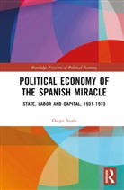 Diego Ayala - Political Economy of the Spanish Miracle