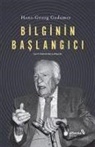 Hans-Georg Gadamer - Bilginin Baslangici