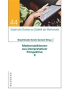 Birgit Brandt, Gerlach, Kerstin Gerlach - Mathematiklernen aus interpretativer Perspektive II