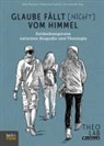 Björn Büchert, Katharina Haubold, Jan Schickle - Glaube fällt [nicht] vom Himmel