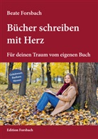 Beate Forsbach - Bücher schreiben mit Herz