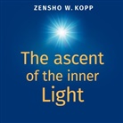 Zensho W. Kopp - The ascent of the inner Light