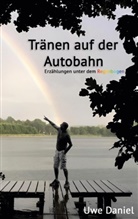 Uwe Daniel - Tränen auf der Autobahn