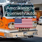Cristina Berna, Eric Thomsen - Amerikanische Feuerwehrautos