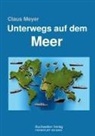 Claus Meyer - Unterwegs auf dem Meer
