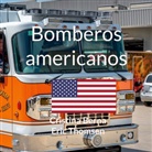 Cristina Berna, Eric Thomsen - Bomberos americanos