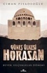 Cihan Piyadeoglu - Günes Ülkesi Horasan