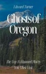 Edward Turner - Ghosts of Oregon