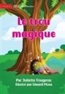 Juliette Fougeras - The Magical Hole - Le trou magique