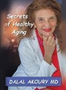 Dalal Akoury - SECRETS OF HEALTHY AGING
