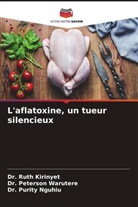 Dr. Ruth Kirinyet, Ruth Kirinyet, Dr. Purity Nguhiu, Purity Nguhiu, Dr. Peterson Warutere, Peterson Warutere - L'aflatoxine, un tueur silencieux