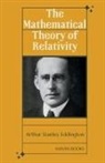 Arthur Stanley Eddington - The Mathematical Theory of Relativity