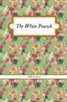 D. H. Lawrence - The White Peacock