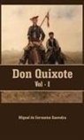 Miguel De Cervantes Saavedra - Don Quixote VOLUME - I