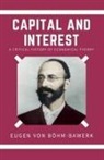 Eugen von Böhm-Bawerk - Capital and Interest