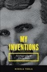 Nikola Tesla - MY INVENTIONS Autobiography of Nikola Tesla