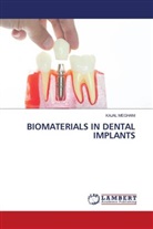 KAJAL MEGHANI - BIOMATERIALS IN DENTAL IMPLANTS