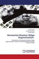 Ahmed Abaza, Waleed Abbas, Nevine Kheir El Din - Horizontal Alveolar Ridge Augmentation
