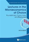 Bryant William David Anthony, W D A Bryant - Lectures In The Microeconomics Of Choice: Foundations, Consumers, And Producers
