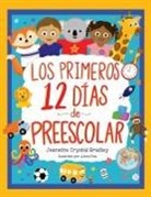 Jeanette C Bradley - Los Primeros 12 días de Preescolar