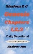  Shalom Jim - Genesis Chapters 1,2,3