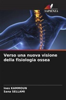 Ines Kammoun, Sana Sellami - Verso una nuova visione della fisiologia ossea