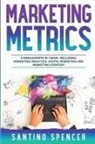 Santino Spencer - Marketing Metrics
