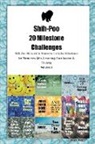 Todays Doggy - Shih-Poo 20 Milestone Challenges Shih-Poo Memorable Moments. Includes Milestones for Memories, Gifts, Grooming, Socialization & Training Volume 2